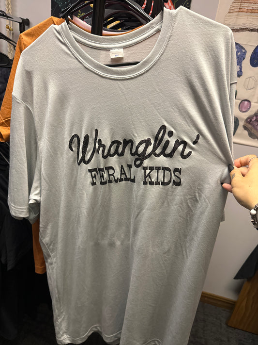 Shirt - Wranglin’ Feral Kids